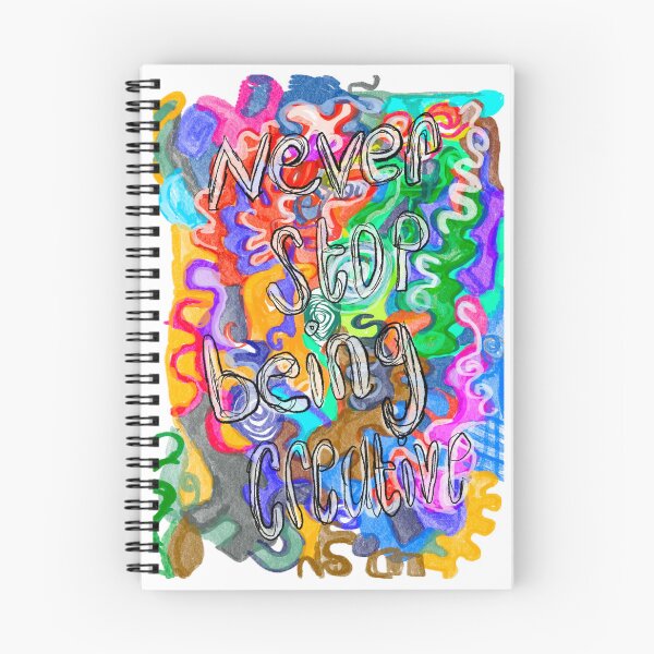 Item preview, Never stop being creative  designed and sold by Aimzeescrazycreations.