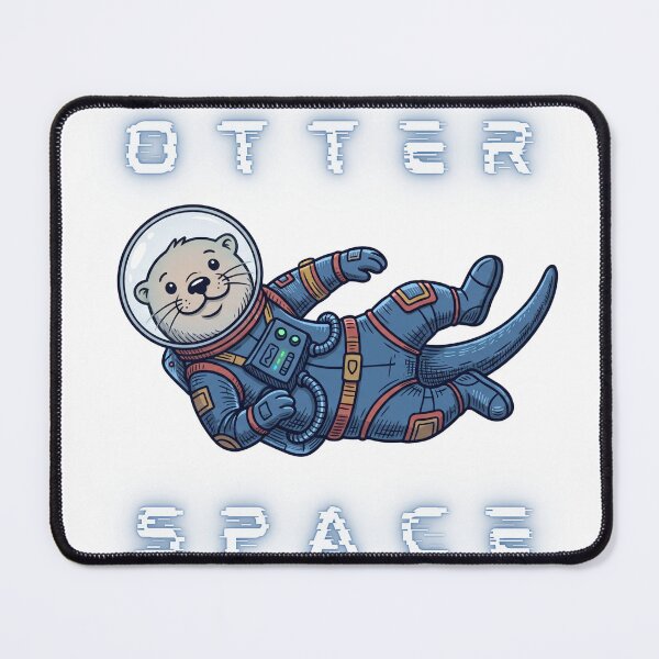 Item preview, Otter Space Astronaut Space Saying Art designed and sold by Shirt-Otakus.