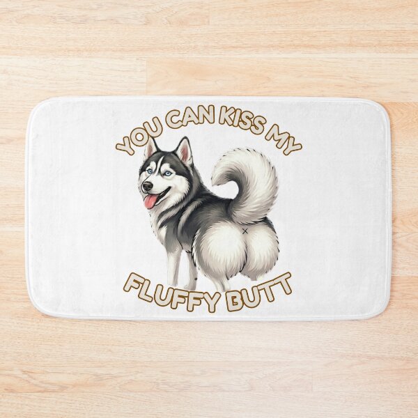 Item preview, You Can Kiss My Fluffy Butt – Cute Husky Dog Meme designed and sold by DailyStruggleCo.