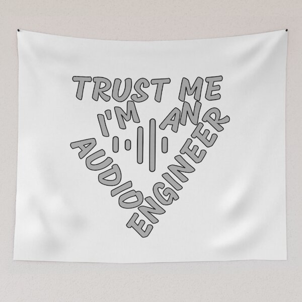 Item preview, trust me i'm an audio engineer designed and sold by sednalafandy79.