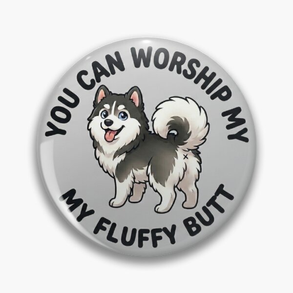 Item preview, You Can Worship My Fluffy Butt – Cute Husky Doodle designed and sold by DailyStruggleCo.