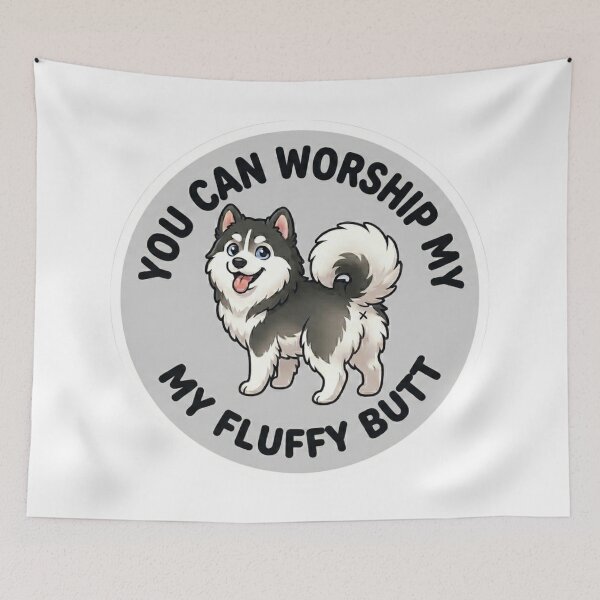 Item preview, You Can Worship My Fluffy Butt – Cute Husky Doodle designed and sold by DailyStruggleCo.