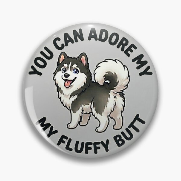 Item preview, You Can Adore My Fluffy Butt – Cute Husky Doodle designed and sold by DailyStruggleCo.