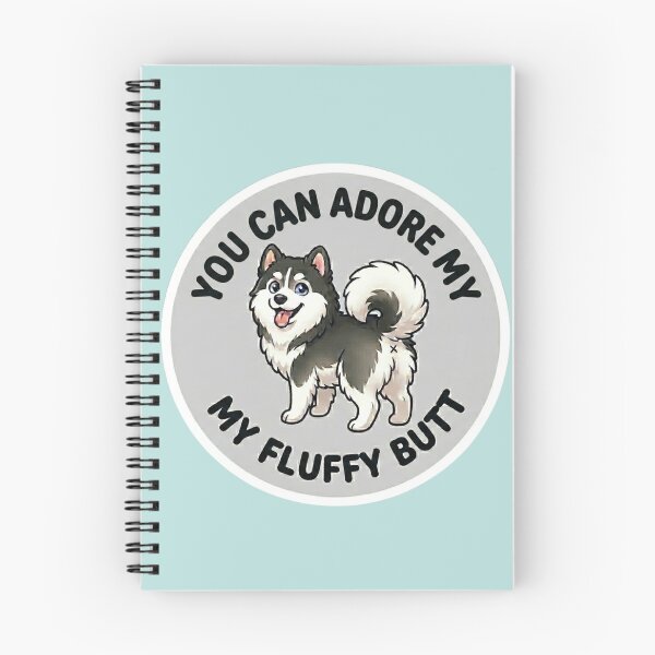 Item preview, You Can Adore My Fluffy Butt – Cute Husky Doodle designed and sold by DailyStruggleCo.