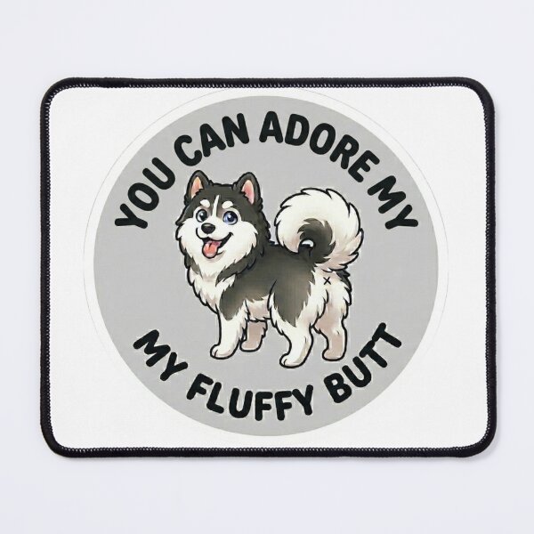 Item preview, You Can Adore My Fluffy Butt – Cute Husky Doodle designed and sold by DailyStruggleCo.