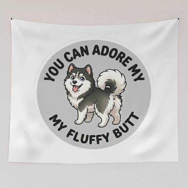 Item preview, You Can Adore My Fluffy Butt – Cute Husky Doodle designed and sold by DailyStruggleCo.