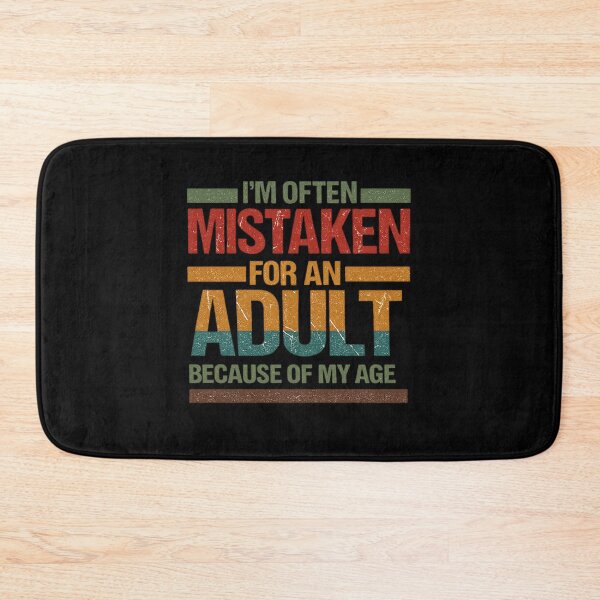 Item preview, I'm Often Mistaken for an Adult Because of My Age Funny designed and sold by thomas-frame.