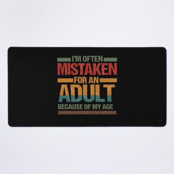 Item preview, I'm Often Mistaken for an Adult Because of My Age Funny designed and sold by thomas-frame.