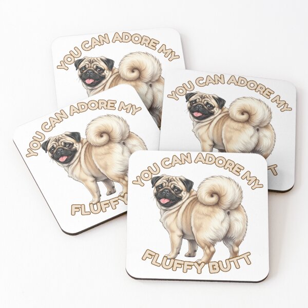 Item preview, You Can Adore My Fluffy Butt – Cute Pug Dog Meme designed and sold by DailyStruggleCo.