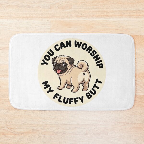 Item preview, You Can Worship My Fluffy Butt – Cute Pug Doodle designed and sold by DailyStruggleCo.