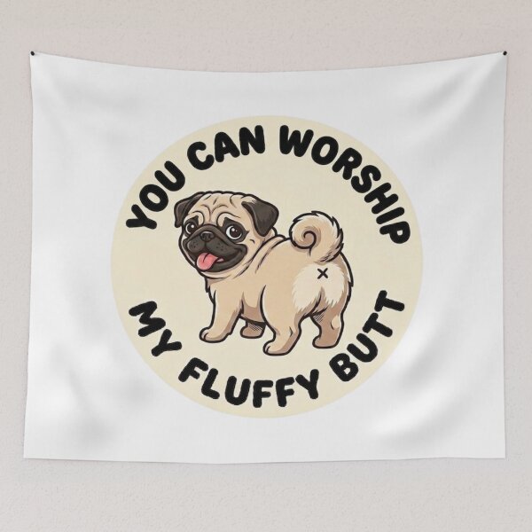 Item preview, You Can Worship My Fluffy Butt – Cute Pug Doodle designed and sold by DailyStruggleCo.