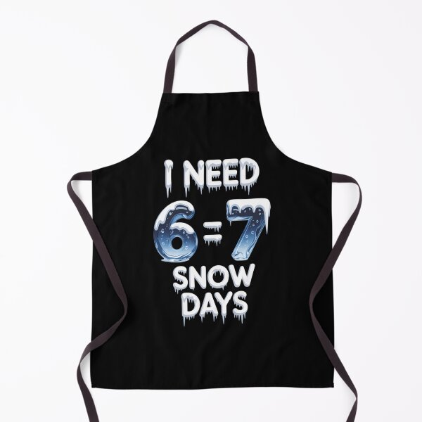 Item preview, I Need 6 7 Snow Days Snowy Day Teacher and School designed and sold by sailorjessiArt.