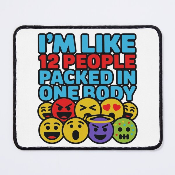 Item preview, I’m Like 12 People Packed in One Body Funny Emoji Mixed Moods Graphic designed and sold by MerchlyMike.