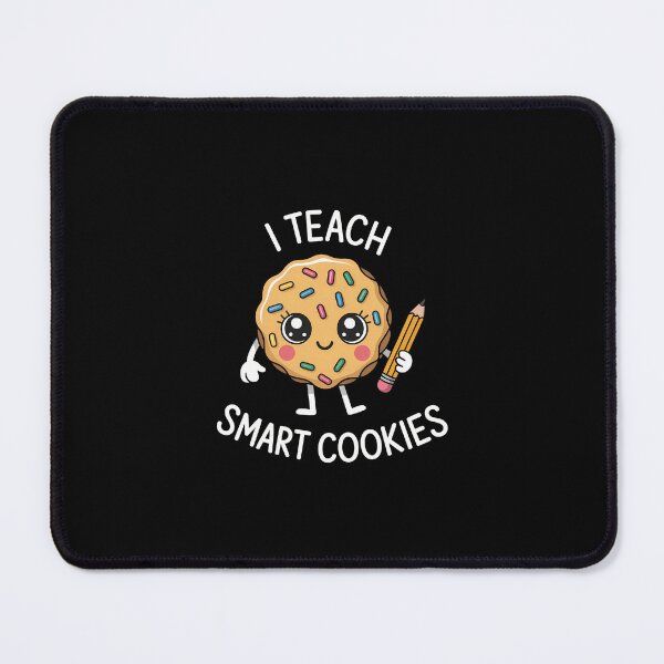 Item preview, I Teach Smart Cookies Teacher Back to School Birthday designed and sold by SapfireStuArt.