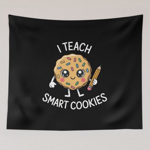 Item preview, I Teach Smart Cookies Teacher Back to School Birthday designed and sold by SapfireStuArt.