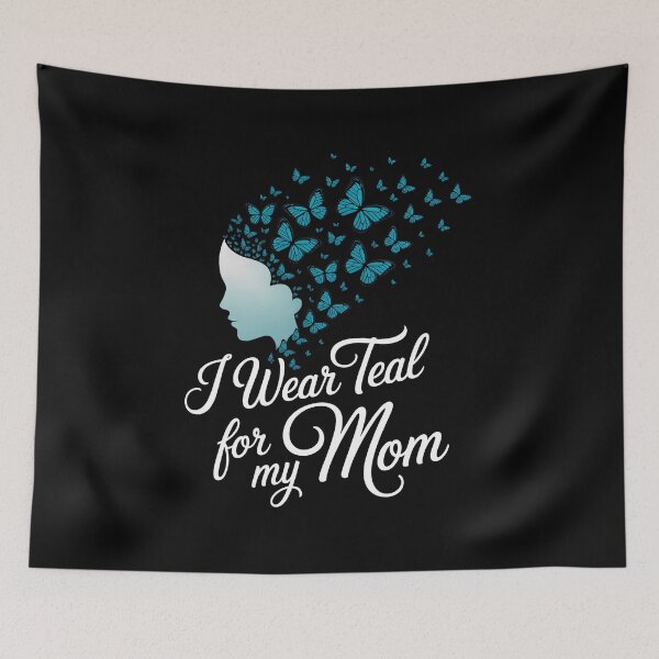 Item preview, I Wear Teal For My Mom  Cervical Cancer Awareness designed and sold by sailorjessiArt.