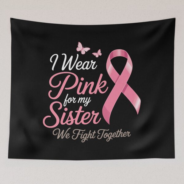 Item preview, I Wear Pink For My Sister Breast Cancer Awareness  designed and sold by SapfireStuArt.