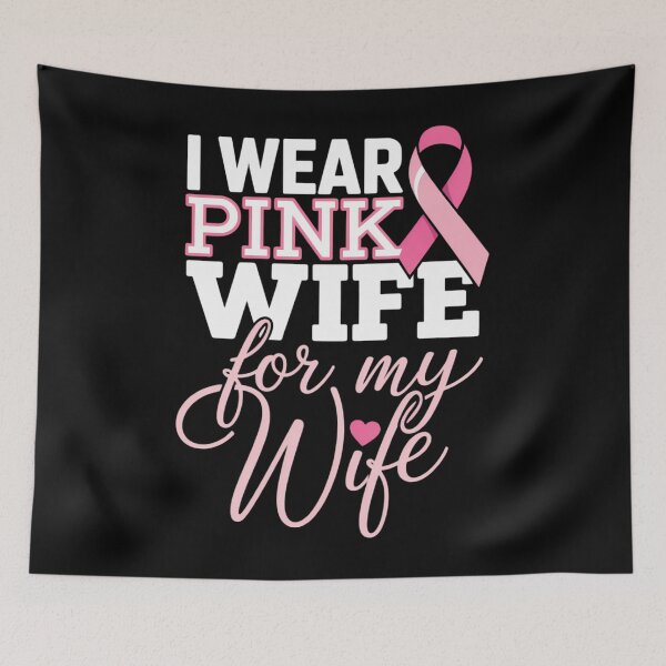 Item preview, I Wear Pink for My Wife Breast Cancer Awareness designed and sold by SapfireStuArt.