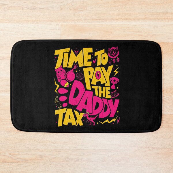 Item preview, Time To Pay The Daddy Tax Dungeon Crawler  designed and sold by Bralipse.