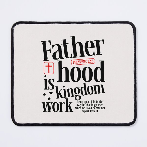Item preview, fatherhood is kingdom work christian dad  designed and sold by DonaldMcCullum.