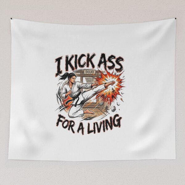 Item preview, I kick ass for a living Karate Girl designed and sold by MartialBruce.