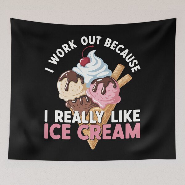Item preview, I Work Out Because I Really Like Ice Cream Fitness Cheat Day designed and sold by sailorjessiArt.