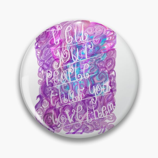 Item preview, Tell your people that you love them  designed and sold by Aimzeescrazycreations.