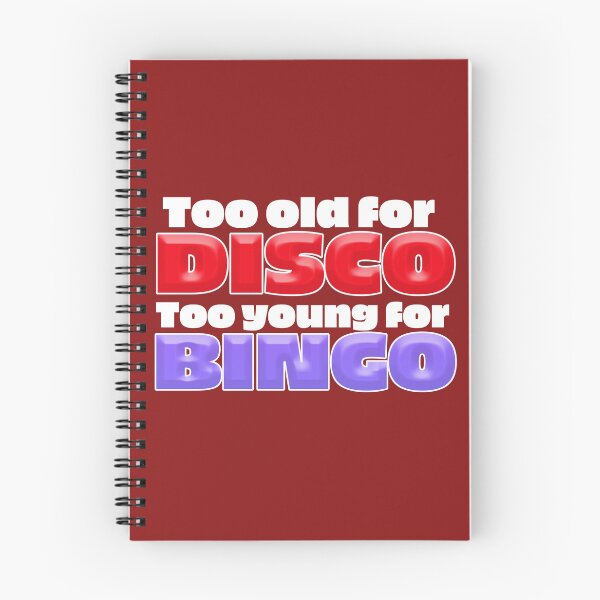 Item preview, Too Old For DISCO, Too Young for BINGO designed and sold by jimbairn.