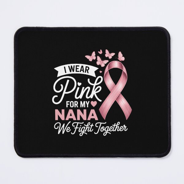 Item preview, I Wear Pink For My Nana Breast Cancer Awareness designed and sold by SapfireStuArt.