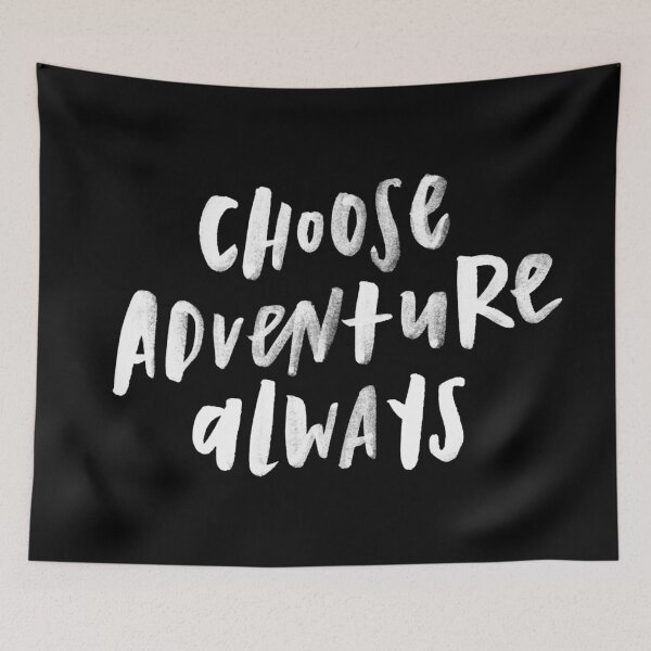 Item preview, Choose adventure always  designed and sold by Kerry Pritchard.