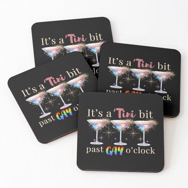 Item preview, It's A Tini Bit Past Gay O'Clock Celebrate Martini Time designed and sold by SunfullyYours.