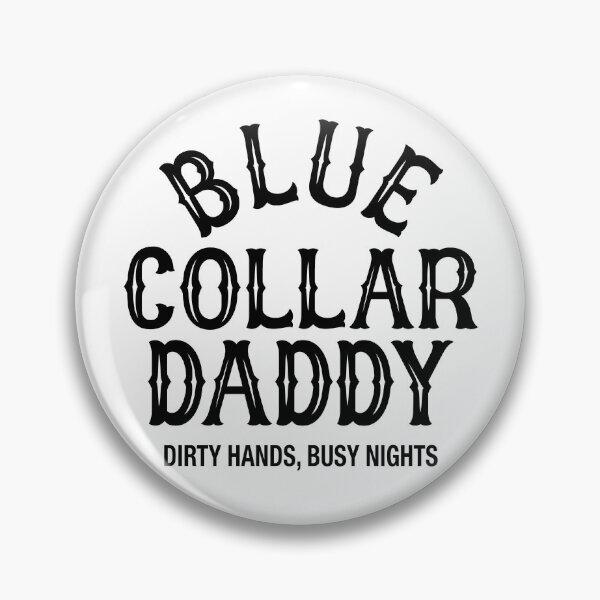 Item preview, Blue Collar Daddy designed and sold by ChrisPfeiffer.