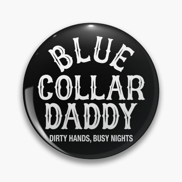 Item preview, Blue Collar Daddy designed and sold by ChrisPfeiffer.