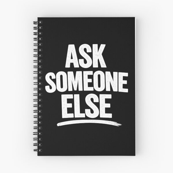 Item preview, Ask someone else! designed and sold by YoSum.