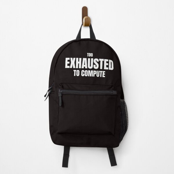 Item preview, Too Exhausted To Compute – Funny Burnout Humor Design designed and sold by ArtPer-design.