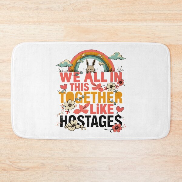 Item preview, We're All in This Together Like Hostages Sarcastic designed and sold by LunaMagicStudio.