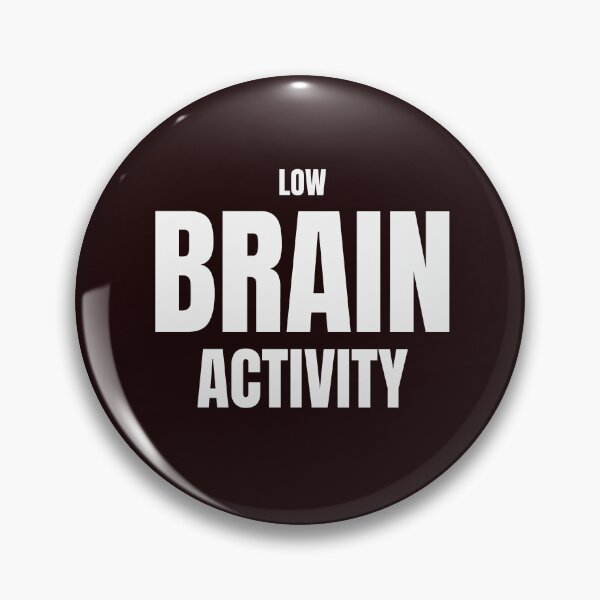 Item preview, Low Brain Activity – Funny Exhausted Humor Design designed and sold by ArtPer-design.