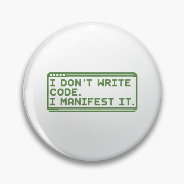 Item preview, I Don't Write Code. I Manifest It designed and sold by mancikart.