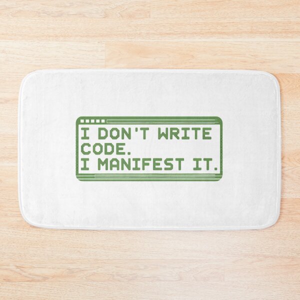 Item preview, I Don't Write Code. I Manifest It designed and sold by mancikart.