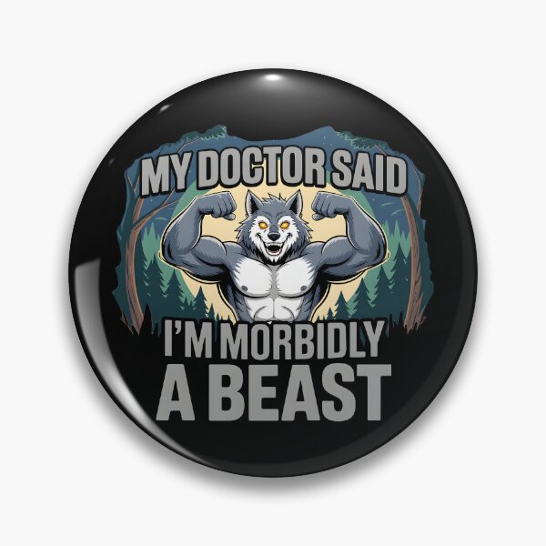 Item preview, My Doctor Said I'm Morbidly A Beast designed and sold by OlizaPrint.