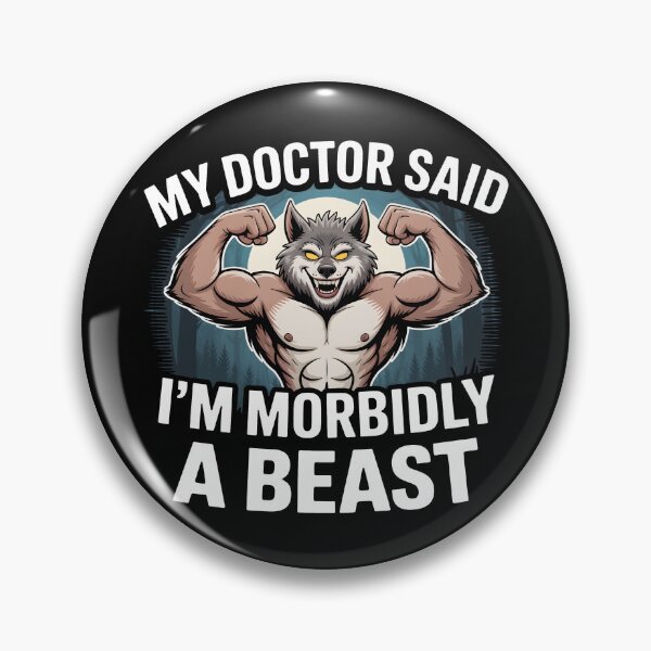 Item preview, My Doctor Said I'm Morbidly A Beast designed and sold by OlizaPrint.