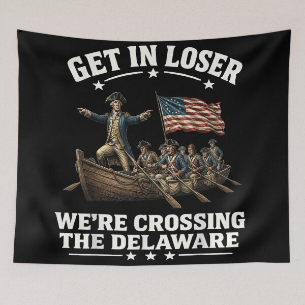 Item preview, Get In Loser Were Crossing The Delaware George Washington Meme Gift designed and sold by RuperDelois.