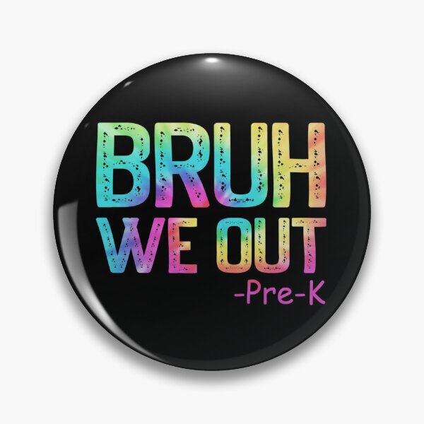 Item preview, Bruh We Out Pre K Tie Dye Last Day Of School designed and sold by RuperDelois.