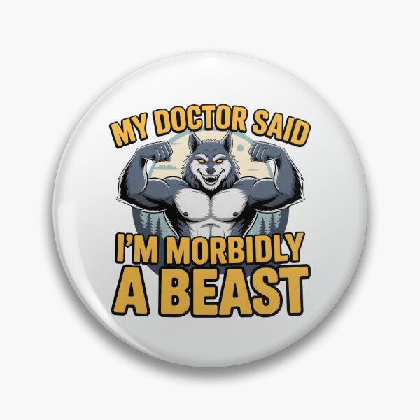 Item preview, My Doctor Said I'm Morbidly A Beast designed and sold by OlizaPrint.