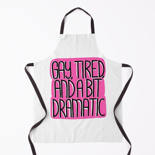 Item preview, Gay, Tired & a bit Dramatic - Funny LGBTQ Quote designed and sold by TaaLoveDesigns.