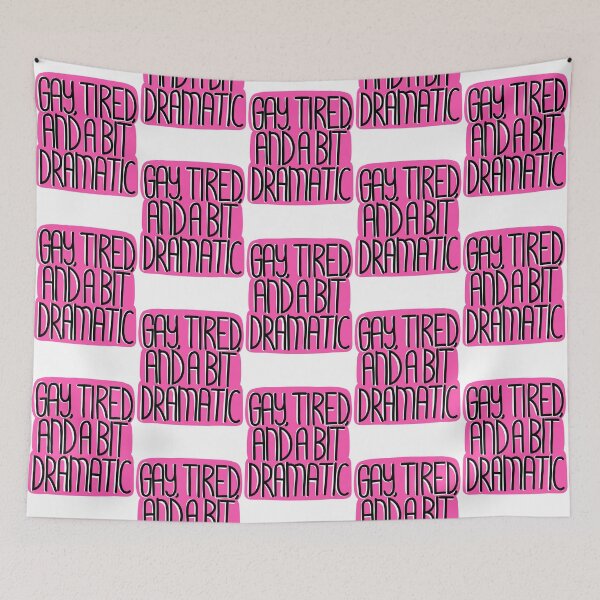Item preview, Gay, Tired & a bit Dramatic - Funny LGBTQ Quote designed and sold by TaaLoveDesigns.