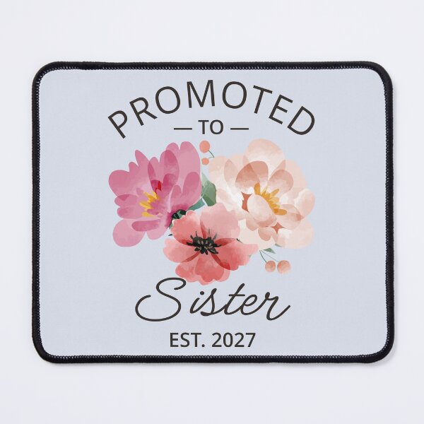 Item preview, Promoted To Sister Est 2027 Big Sister VI designed and sold by Lemon Pepper.