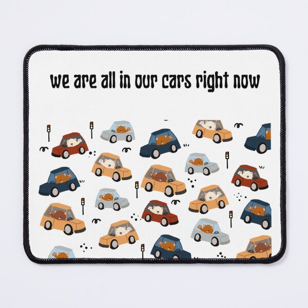 Item preview, we are all in our cars right now designed and sold by Dimalol.