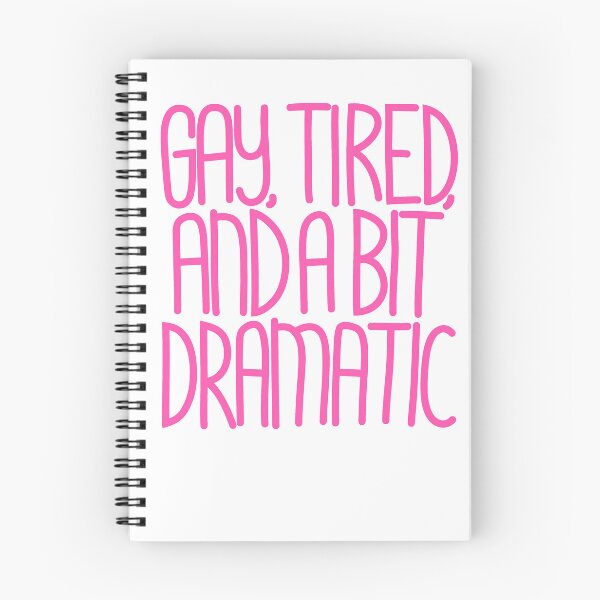 Item preview, Gay, Tired & a bit Dramatic - Funny LGBTQ Quote sans Box designed and sold by TaaLoveDesigns.