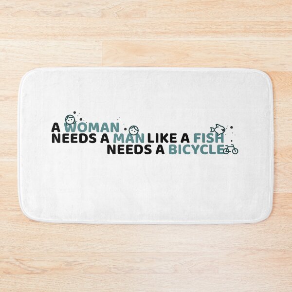 Item preview, 'A woman needs a man like a fish needs a bicycle' designed and sold by Papertowall by Jellyee.
